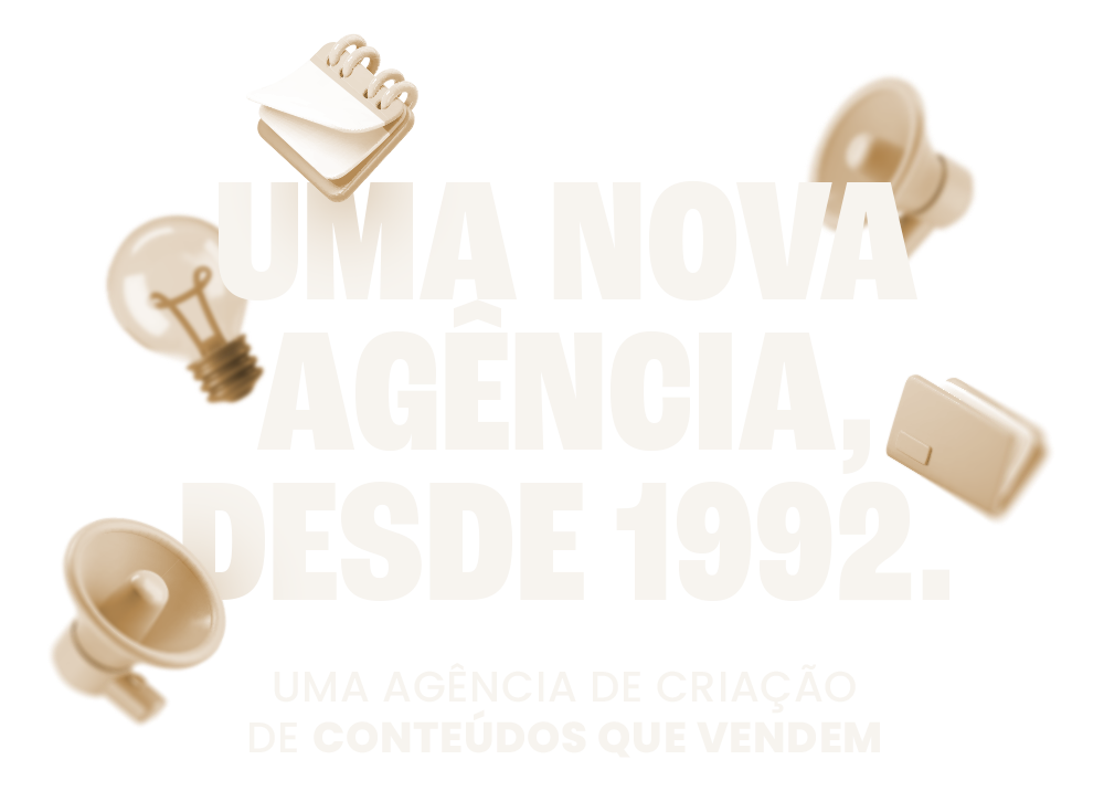 Uma nova agência, desde 1992. Uma agência de criação de conteúdos que vendem.